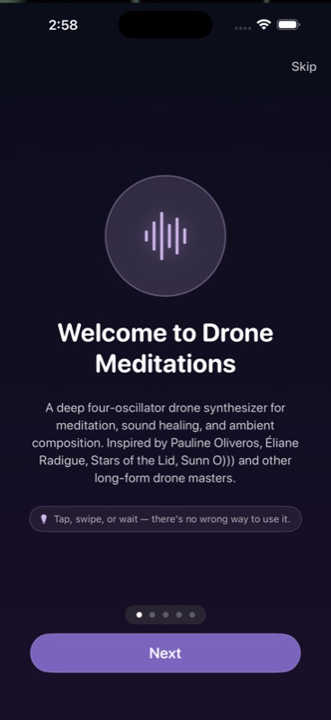 The Welcome to Drone Meditations onboarding card on first launch — sound-wave glyph, intro text crediting Pauline Oliveros, Éliane Radigue, Stars of the Lid, Sunn O))), and a Next button with five page-dots